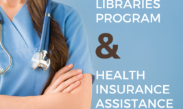 Close up of woman in blue scrubs with stethoscope around her neck. Text: Healthy Libraries Program & Health Insurance Assistance